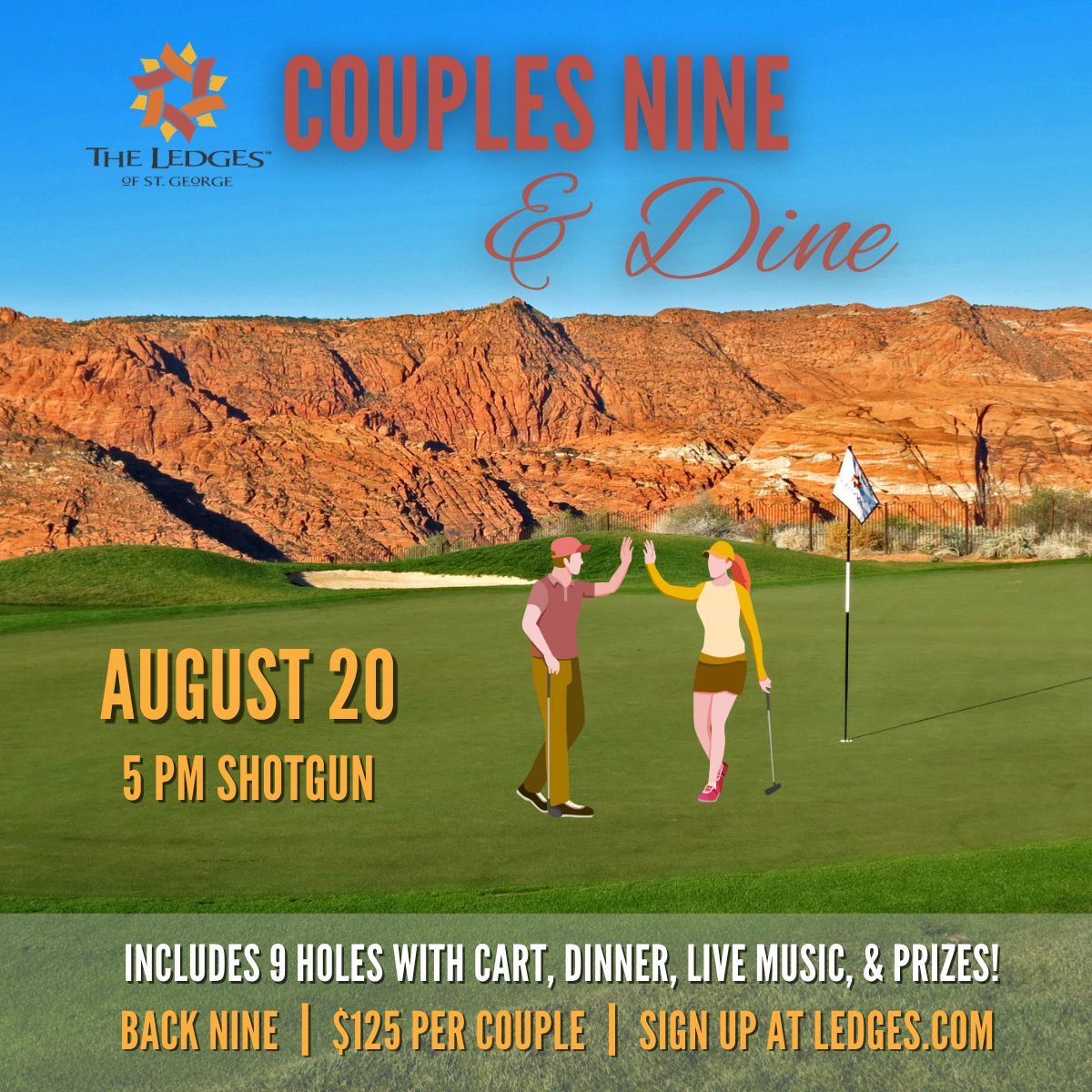 Event poster for 'Couples Nine & Dine' golf outing at The Ledges; shows couple on green with rocky backdrop, date Aug 20, 5 PM shotgun, includes dinner and prizes (sign up at ledges.com).