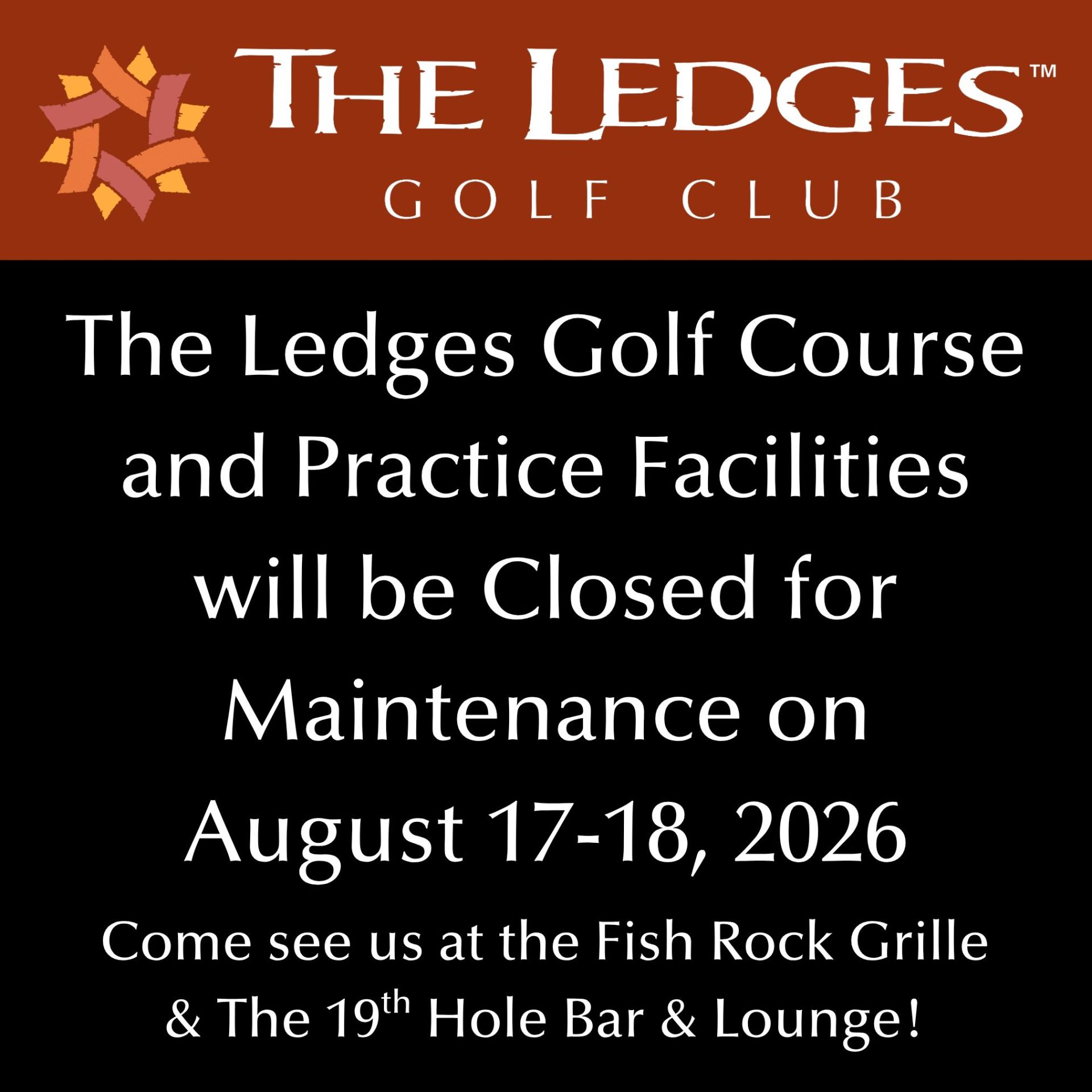 Banner for The Ledges Golf Club with dates August 17–18, 2026 and a maintenance notice.